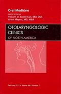 Oral Medicine, an Issue of Otolaryngologic Clinics