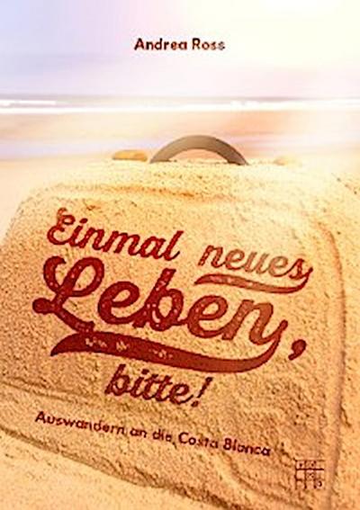 Einmal neues Leben, bitte!