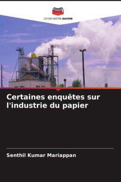 Certaines enquêtes sur l’industrie du papier