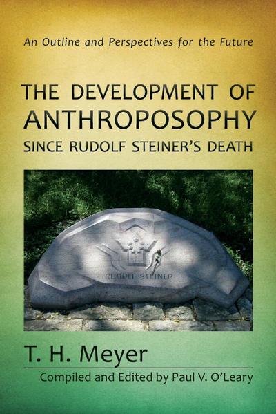 The Development of Anthroposophy Since Rudolf Steiner’s Death