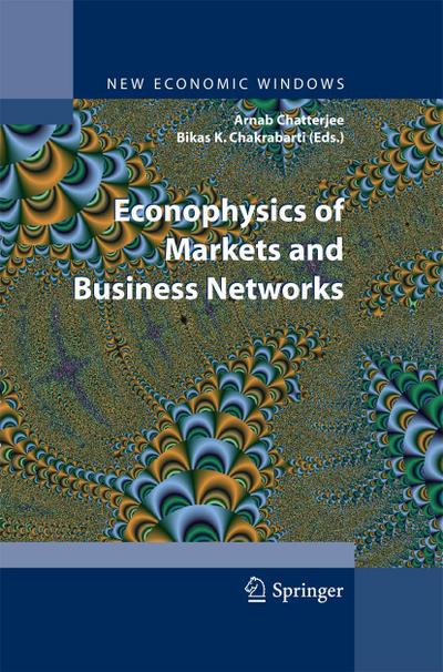 Econophysics of Markets and Business Networks