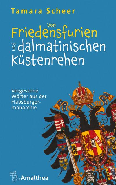 Von Friedensfurien und dalmatinischen Küstenrehen