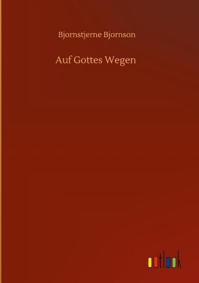 Auf Gottes Wegen