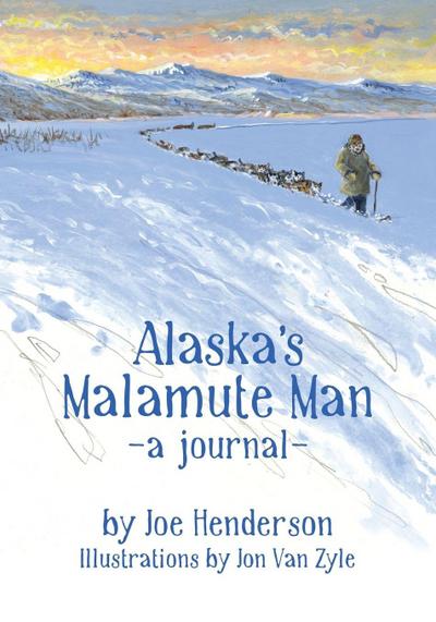 Alaska’s Malamute Man