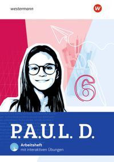 P.A.U.L. D. - Persönliches Arbeits- und Lesebuch Deutsch für Gymnasien - Allgemeine Ausgabe 2025