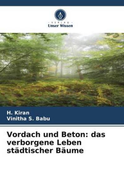 Vordach und Beton: das verborgene Leben städtischer Bäume