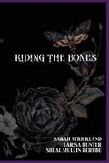 Riding The Bones