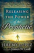 Releasing the Power of the Prophetic