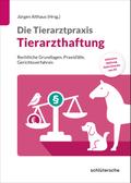 Die Tierarztpraxis: Tierarzthaftung