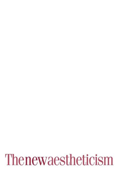 The new aestheticism