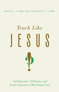 Teach Like Jesus