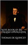 Note Book of an English Opium-Eater