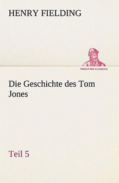 Die Geschichte des Tom Jones, Teil 5