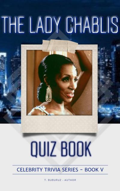 The Lady Chablis Quiz Book (Celebrity Trivia Series, #5)