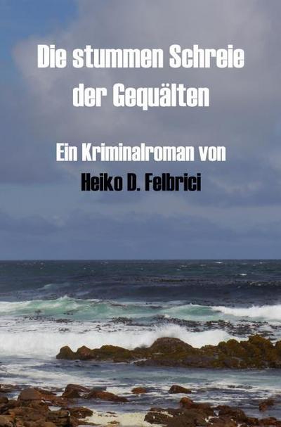 Die stummen Schreie der Gequälten