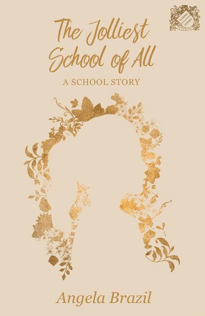 The Jolliest School of All - A School Story