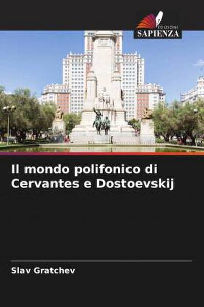 Il mondo polifonico di Cervantes e Dostoevskij