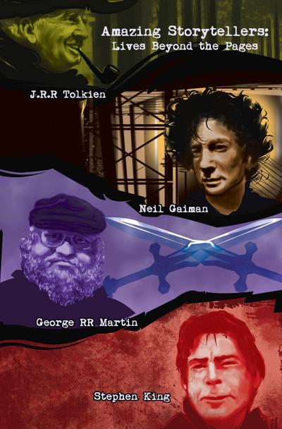 Amazing Storytellers:  J.R.R Tolkien, George RR Martin, Neil Gaiman & Stephen King