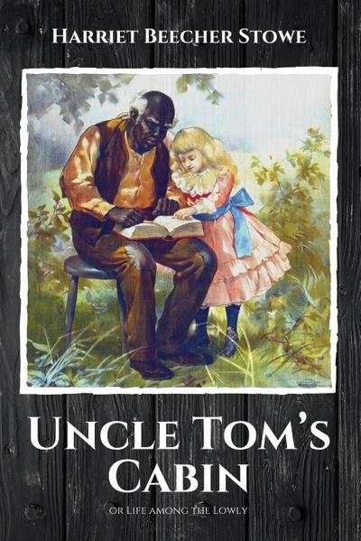Uncle Tom’s Cabin