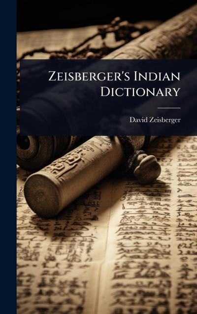 Zeisberger’s Indian Dictionary
