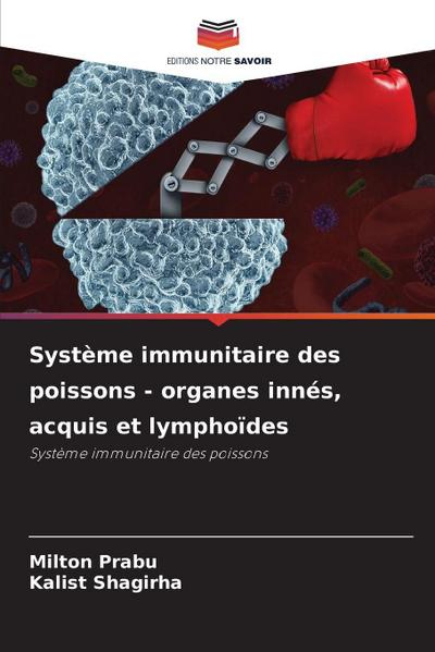 Système immunitaire des poissons - organes innés, acquis et lymphoïdes