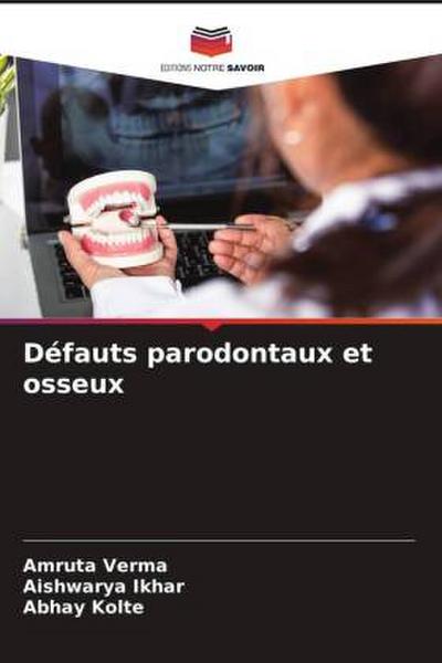 Défauts parodontaux et osseux