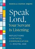 Speak Lord, Your Servant Is Listening