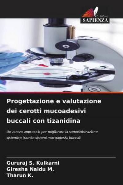 Progettazione e valutazione dei cerotti mucoadesivi buccali con tizanidina