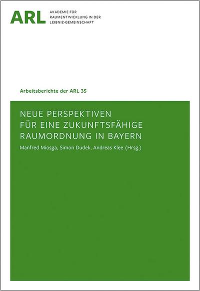 Neue Perspektiven für eine zukunftsfähige Raumordnung in Bayern