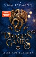 Dragon Games - Liebe aus Flammen