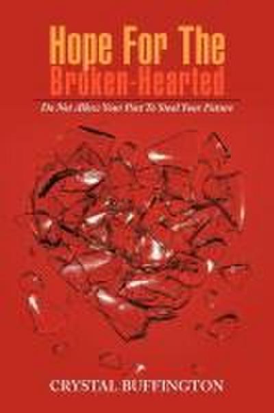 Hope For The Broken-Hearted