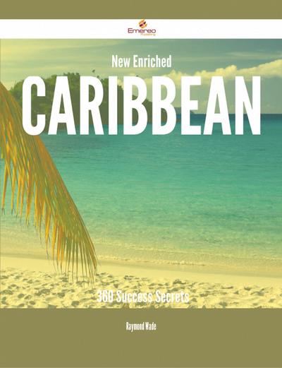 New- Enriched Caribbean - 360 Success Secrets