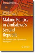 Making Politics in Zimbabwes Second Republic