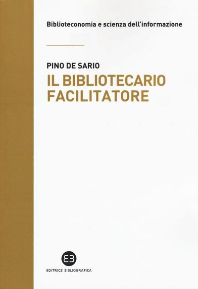 De Sario, P: Bibliotecario facilitatore. Mappe e metodi per