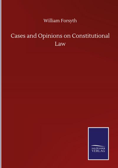 Cases and Opinions on Constitutional Law