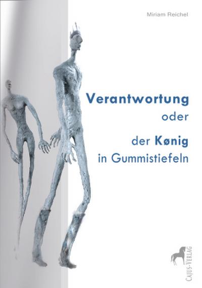 Verantwortung oder der König in Gummistiefeln, 4 Teile