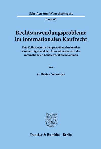 Rechtsanwendungsprobleme im internationalen Kaufrecht.