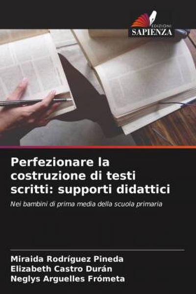 Perfezionare la costruzione di testi scritti: supporti didattici