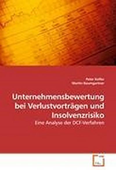 Unternehmensbewertung bei Verlustvorträgen und Insolvenzrisiko