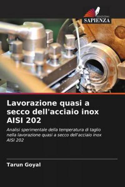 Lavorazione quasi a secco dell’acciaio inox AISI 202