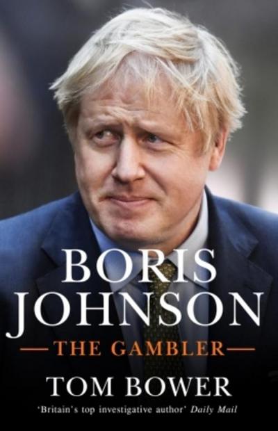 Boris Johnson - Tom Bower