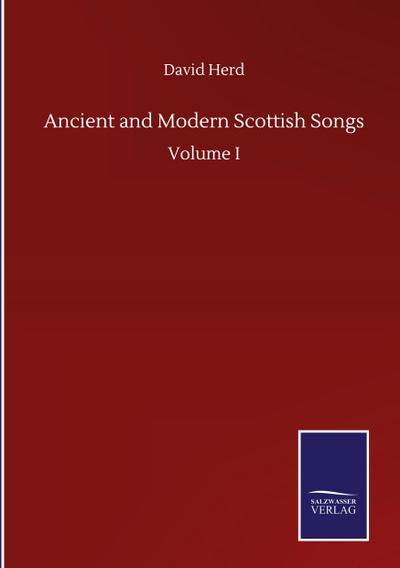 Ancient and Modern Scottish Songs