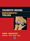 Diagnostic Imaging Musculoskeletal: Trauma (Diagnostic Imaging Series)