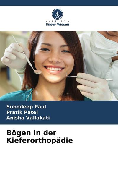 Bögen in der Kieferorthopädie