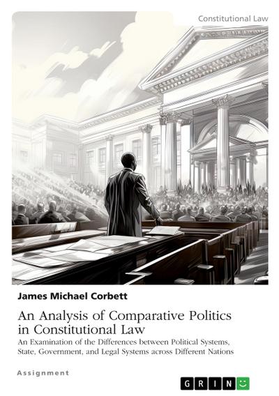 An Analysis of Comparative Politics in Constitutional Law