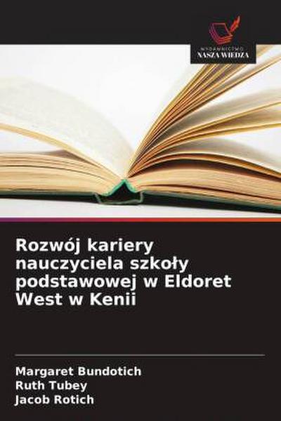 Rozwój kariery nauczyciela szko¿y podstawowej w Eldoret West w Kenii