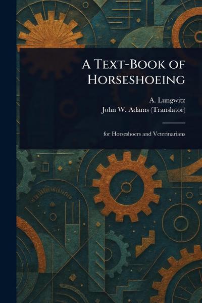 A Text-Book of Horseshoeing