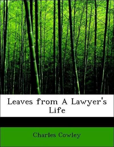 Leaves from a Lawyer’s Life