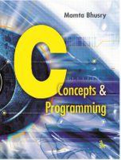 Bhusry, M: C: Concepts & Programming