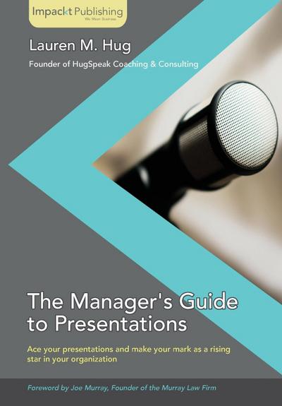 The Manager’s Guide to Presentations